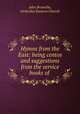 Hymns from the East: being centos and suggestions from the service books of ., John Brownlie, Orthodox Eastern Church 