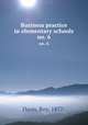 Business practice in elementary schools. no. 6, Davis, Roy, 1877- 