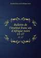 Bulletin de l`Institut francais d`Afrique noire. 15-17, Institut franc?ais d