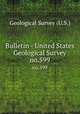 Bulletin - United States Geological Survey. no.599, Geological Survey (U.S.) 