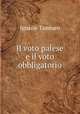Il voto palese e il voto obbligatorio, Ignazio Tambaro 