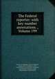 The Federal reporter: with key-number annotations ., Volume 199, District of Columbia. Court of Appeals, United States. Commerce Court, United States. Circuit Court of Appeals, United States. District Courts, United States. Circuit Courts 