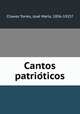 Cantos patrio?ticos, Chaves Torres 