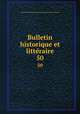 Bulletin historique et litteraire. 50, 