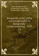Burgerlijk recht, recht van koophandel en burgerlijke rechtsvordering. 1839 .. 54, Joan van den Honert , Netherlands Hoge Raad , Netherlands, Hoge Raad 