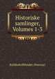 Historiske samlinger, Volumes 1-3, Kjeldeskriftfondet (Norway) 