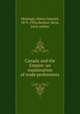 Canada and the Empire: an examination of trade preferences, Montagu, Edwin Samuel, 1879-1924,Herbert, Bron, joint author 