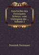Geschichte des Freistaates Schwyz: vom Untergang der ., Volume 2, Dominik Steinauer 