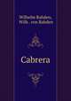 Cabrera, Wilhelm Rahden, Wilh . von Rahden 