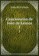 Cancioneiro de Joo de Lemos. 1, Joao de Lemos 