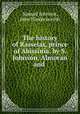 The history of Rasselas, prince of Abissinia, by S. Johnson. Almoran and ., Samuel Johnson, John Hawkesworth 