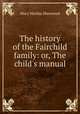 The history of the Fairchild family: or, The child