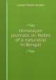 Himalayan journals; or, Notes of a naturalist in Bengal, Hooker Joseph Dalton 