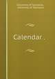 Calendar . ., University of Tasmania, University of Tasmania 