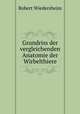 Grundriss der vergleichenden Anatomie der Wirbelthiere, Robert Wiedersheim 
