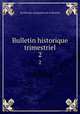 Bulletin historique trimestriel. 2, Socie?te? des antiquaires de la Morinie 