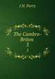 The Cambro-Briton . 3, J.H. Parry 