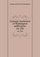 Carnegie Institution of Washington publication. no. 236, Carnegie Institution of Washington 