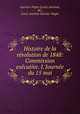 Histoire de la revolution de 1848: Commission executive. I. Journee du 15 mai, Louis-Antoine 