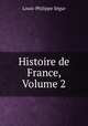 Histoire de France, Volume 2, Louis-Philippe Segur 