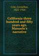 California three hundred and fifty years ago. Manuelo