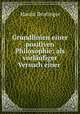 Grundlinien einer positiven Philosophie: als vorlaufiger Versuch einer ., Martin Deutinger 