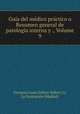 Guia del medico practico o Resumen general de patologia interna y ., Volume 9, Francois Louis Isidore Valleix 