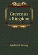 Greece as a Kingdom, Frederick Strong 