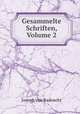 Gesammelte Schriften, Volume 2, Joseph von Radowitz 