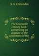 The Greenville century book: comprising an account of the settlement of the ., S. S. Crittenden 