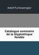 Catalogue sommaire de la Glyptothique fondee, Adolf Furtwaengler 