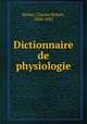 Dictionnaire de physiologie, Richet, Charles Robert, 1850-1935 