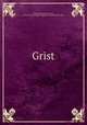 Grist, Rhode Island State College, Rhode Island College of Agriculture and Mechanic Arts 