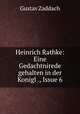 Heinrich Rathke: Eine Gedachtnirede gehalten in der Konigl ., Issue 6, Gustav Zaddach 