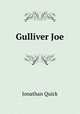 Gulliver Joe, Jonathan Quick 