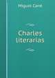 Charles literarias, Miguel Cane 