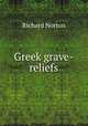 Greek grave-reliefs, Richard Norton 