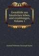 Gemahlde aus hauslichen leben, und erzahlungen, Volume 1, Gotthelf Wilhelm Christoph Starke 