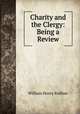 Charity and the Clergy: Being a Review, William Henry Ruffner 