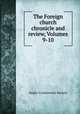 The Foreign church chronicle and review, Volumes 9-10, Anglo-Continental Society 