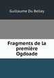 Fragments de la premiere Ogdoade, Guillaume Du Bellay 