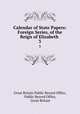 Calendar of State Papers: Foreign Series, of the Reign of Elizabeth .. 3, Great Britain Public Record Office, Public Record Office, Great Britain 