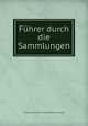 Fuhrer durch die Sammlungen, Herzog Anton-Ulrich-Museum Braunschweig 