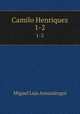Camilo Henriquez. 1-2, Miguel Luis Amunategui 