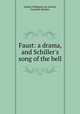 Faust: a drama, and Schiller