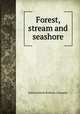 Forest, stream and seashore, Intercolonial Railway (Canada) 