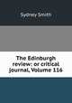 The Edinburgh review: or critical journal, Volume 116, Smith, Sydney 