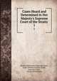 Cases Heard and Determined in Her Majesty`s Supreme Court of the Straits .. 1, Straits Settlements Supreme Court, James William Norton-Kyshe , Supreme Court , Straits Settlements 