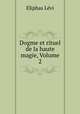 Dogme et rituel de la haute magie, Volume 2, Eliphas Levi 