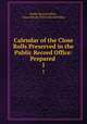 Calendar of the Close Rolls Preserved in the Public Record Office: Prepared .. 1, Public Record Office , Great Britain Public Record Office 